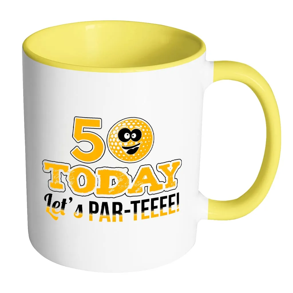 50th Birthday Golf Mug 50 Today Let's Par-Teeee White 11oz Accent Coffee Mugs